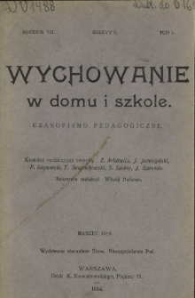 Wychowanie w Domu i Szkole : czasopismo pedagogiczne. R. 7, T. 1, z. 3 (marzec 1914)