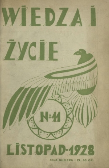 Wiedza i Życie : miesięcznik poświęcony popularyzacji wiedzy oraz samokształceniu R. 3, z. 11 (listopad 1928)