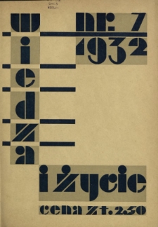 Wiedza i Życie : miesięcznik poświęcony popularyzacji wiedzy R. 7, z. 7 (lipiec 1932)