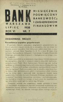 Bank : miesięcznik poświęcony bankowości i zagadnieniom finansowym. R. 6, nr 7 (lipiec 1938)
