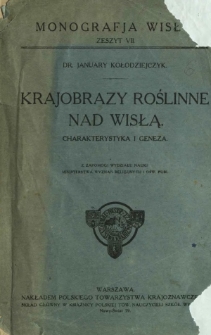 Krajobrazy roślinne nad Wisłą : charakterystyka i geneza