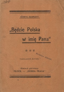 Będzie Polska w imię Pana