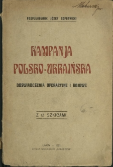 Kampanja polsko-ukraińska : doświadczenia operacyjne i bojowe : [z 12 szkicami]