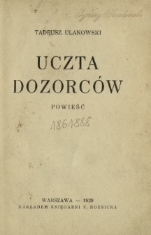Uczta dozorc&oacute;w : powieść