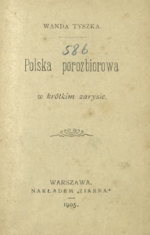Polska porozbiorowa : w krótkim zarysie