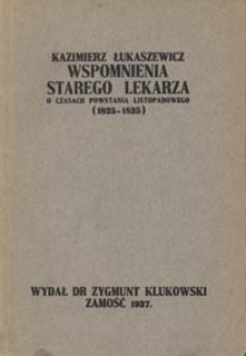 Wspomnienia starego lekarza o czasach Powstania Listopadowego (1825-1835)