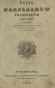 Życie marszałk&oacute;w francuzkich z czas&oacute;w Napoleona