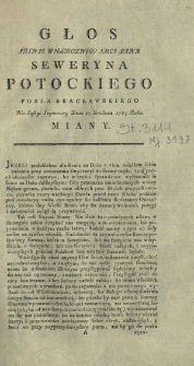 Głos Iasnie Wielmoznego Imci Pana Seweryna Potockiego Posła Bracławskiego Na Sessui Seymowey Dnia 17. Grudnia 1789. Roku. Miany
