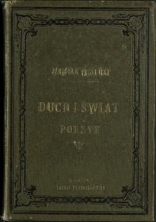 Duch i świat : poezye