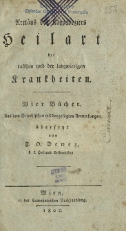 Aretäus des Kappadoziers Heilart der raschen und der landgwierigen Krankheiten : vier Bücher