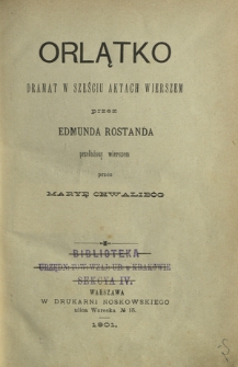 Orlątko : dramat w sześciu aktach wierszem