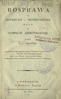 Rosprawa o professyach i professyonistach oraz o systemacie administracyinym