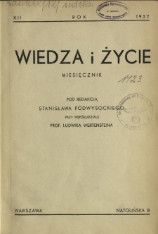 Wiedza i Życie : miesięcznik poświęcony sprawie kultury i oświaty R. 12 (1937). Spis artykułów według działów