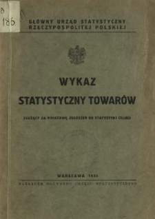 Wykaz statystyczny towar&oacute;w służący za podstawę zgłoszeń do statystyki celnej