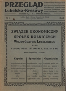 Przegląd Lubelsko-Kresowy : ilustrowany dwutygodnik poświęcony życiu społecznemu, kulturalnemu i gospodarczemu na terenie wojew&oacute;dztw: lubelskiego, wołyńskiego i poleskiego R. 1, nr 1