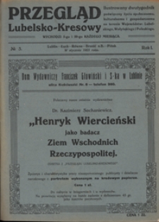 Przegląd Lubelsko-Kresowy : ilustrowany dwutygodnik poświęcony życiu społecznemu, kulturalnemu i gospodarczemu na terenie wojew&oacute;dztw: lubelskiego, wołyńskiego i poleskiego R. 1, nr 3