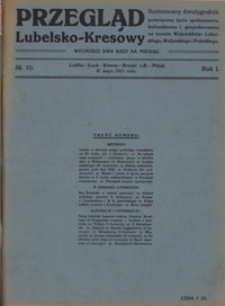 Przegląd Lubelsko-Kresowy : ilustrowany dwutygodnik poświęcony życiu społecznemu, kulturalnemu i gospodarczemu na terenie województw: lubelskiego, wołyńskiego i poleskiego R. 1, nr 10