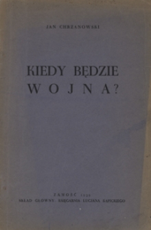 Kiedy będzie wojna?