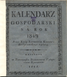 Kalendarz Gospodarski Ułożony Podług Starego Stylu na Rok Pański 1849, który jest rokiem zwyczajnym mającym w sobie 365 dni