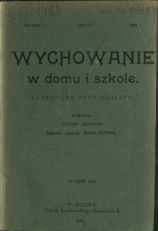 Wychowanie w Domu i Szkole. Spis treści R. 4, T. 1, z. 1 (1911)