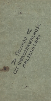 Co korzystniejsze dla społeczeństwa - rozwód czy nierozerwalność małżeństwa?