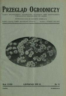 Przegląd Ogrodniczy : organ Małopolskiego Towarzystwa Rolniczego oraz Małopolskiego Towarzystwa Ogrodniczego we Lwowie R.18, Nr 11 (listopad 1935)
