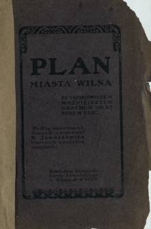 Plan miasta Wilna ze skorowidzem ważniejszych gmachów oraz spisem ulic