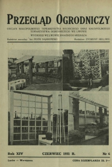 Przegląd Ogrodniczy : organ Małopolsk. Towarzystwa Rolniczego oraz Małop. Towarzystwa Ogrodniczego we Lwowie R. 14, Nr 6 (czerwiec 1931)
