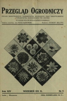 Przegląd Ogrodniczy : organ Małopolsk. Towarzystwa Rolniczego oraz Małop. Towarzystwa Ogrodniczego we Lwowie R. 14, Nr 9 (wrzesień 1931)