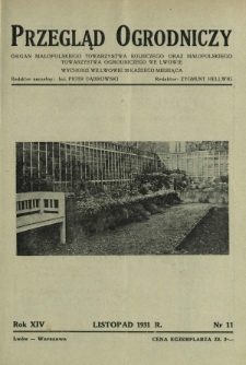 Przegląd Ogrodniczy : organ Małopolsk. Towarzystwa Rolniczego oraz Małop. Towarzystwa Ogrodniczego we Lwowie R. 14, Nr 11 (listopad 1931)