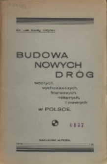 Budowa nowych dróg wodnych, wychowawczych, finansowych, militarnych i prawnych w Polsce