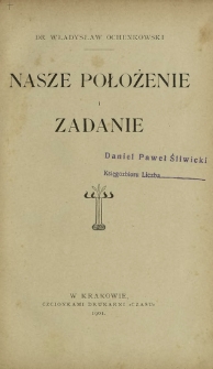 Nasze położenie i zadanie