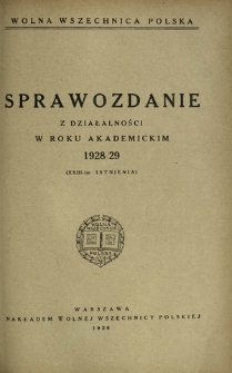 \a Sprawozdanie z Działalności Wolnej Wszechnicy Polskiej w latach ... / \c Towarzystwo Kursów Naukowych w Warszawie.