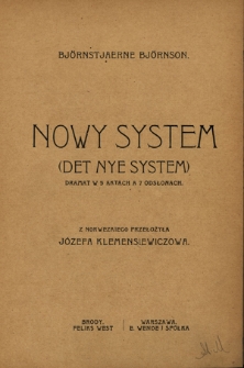 Nowy system : dramat w 5 aktach a 7 odsłonach