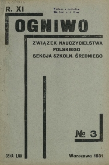 Ogniwo : organ informacyjny i sprawozdawczy Związku Zawodowego Nauczycielstwa Polskich Szk&oacute;ł Średnich i Biuletyn Zarządu Gł&oacute;wnego Z.Z.N.P.S.Ś. R. 11, Nr 3 (marzec 1931)