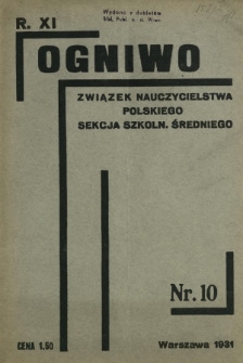 Ogniwo : organ informacyjny i sprawozdawczy Związku Zawodowego Nauczycielstwa Polskich Szk&oacute;ł Średnich i Biuletyn Zarządu Gł&oacute;wnego Z.Z.N.P.S.Ś. R. 11, Nr 10 (grudzień 1931)