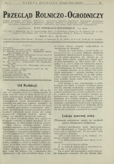 Przegląd Rolniczo-Ogrodniczy: dodatek miesięczny poświęcony sadownictwu, warzywnictwu polowemu, nasiennictwu, kwiaciarstwu ogrodniczemu, gruntowemu, przetw&oacute;rstwu płod&oacute;w ogrodniczych i gałęziom ubocznym, z ogrodnictwem związanym - pszczelnictwu, jedwabnictwu, tytuniarstwu, wikliniarstwu, chmielarstwu oraz uprawie roślin leczniczych i przemysłowych. R. 4, nr 1