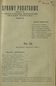 Sprawy Podatkowe : organ Towarzystwa Przyjaciół Skarbu Państwa : czasopismo dla praktyki prawa skarbowego / red. Rudolf Langrod. R. 4, z. 12 (1925)
