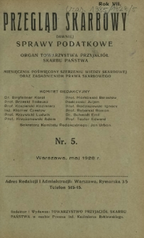 Przegląd Skarbowy : dawniej Sprawy Podatkowe : organ Towarzystwa Przyjaciół Skarbu Państwa : miesięcznik poświęcony szerzeniu wiedzy skarbowej oraz zagadnieniom prawa skarbowego. R. 8, nr 5 (maj 1929)