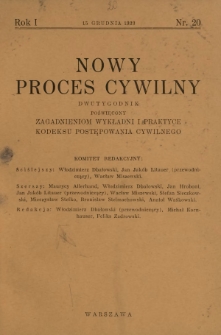 Nowy Proces Cywilny : dwutygodnik poświęcony zagadnieniom wykładni i praktyce kodeksu postępowania cywilnego / red. Włodzimierz Dbałowski, Michał Kornhauser, Feliks Zadrowski. R. 1, nr 20 (15 grudnia 1933)