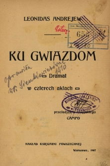 Ku gwiazdom : dramat w czterech aktach