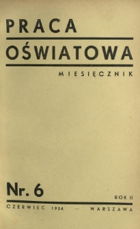 Praca Oświatowa : miesięcznik \ Instytut Oświaty Dorosłych [et al.]. R.2, Nr 6 (czerwiec 1936)