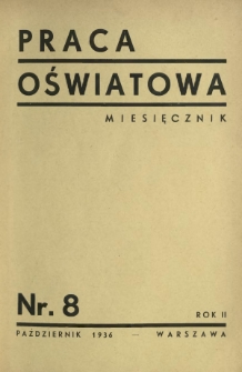 Praca Oświatowa : miesięcznik \ Instytut Oświaty Dorosłych [et al.]. R.2, Nr 8 (październik 1936)