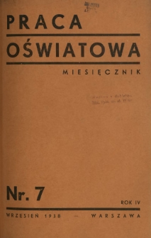 Praca Oświatowa : miesięcznik \ Instytut Oświaty Dorosłych [et al.]. R. 4, Nr 7 (wrzesień 1938)