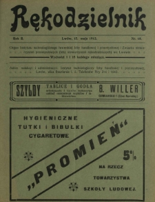 Rękodzielnik : organ Instytutu Technologicznego Lwowskiej Izby Handlowej i Przemysłowej i Związku Stowarzyszeń Przemysłowych (Izby Stowarzyszeń Rękodzielniczych) we Lwowie. R. 2, nr 10 (15 maja 1913)