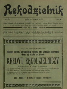 Rękodzielnik : organ Instytutu Technologicznego Lwowskiej Izby Handlowej i Przemysłowej i Związku Stowarzyszeń Przemysłowych (Izby Stowarzyszeń Rękodzielniczych) we Lwowie. R. 2, nr 22 (15 listopada 1913)