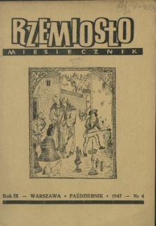 Rzemiosło / [red. nacz. Julian Strawa]. R. 9, nr 4 (październik 1947)