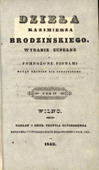 Dzieła Kazimierza Brodzińskiego : wydanie zupełne i pomnożone pismami dotąd drukiem nie ogłoszonemi. T. 4. [Trajedje]