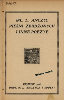 Pieśni zbudzonych i inne poezye
