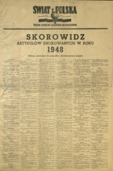 Świat i Polska : tygodnik poświęcony zagadnieniom międzynarodowym. Skorowidz artykuł&oacute;w drukowanych w roku 1948
